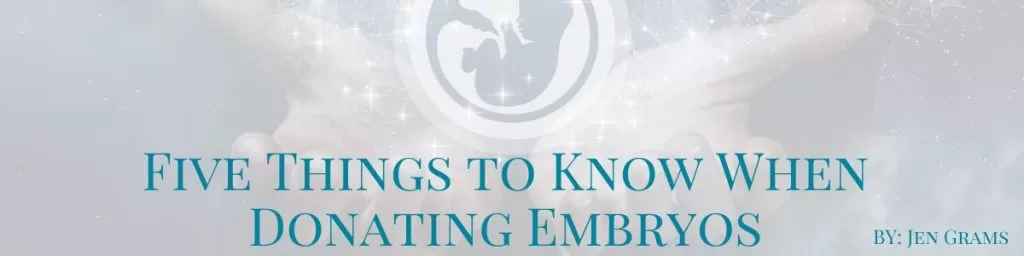 Five Things to Know When Donating Embryos